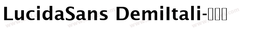 LucidaSans DemiItali字体转换
